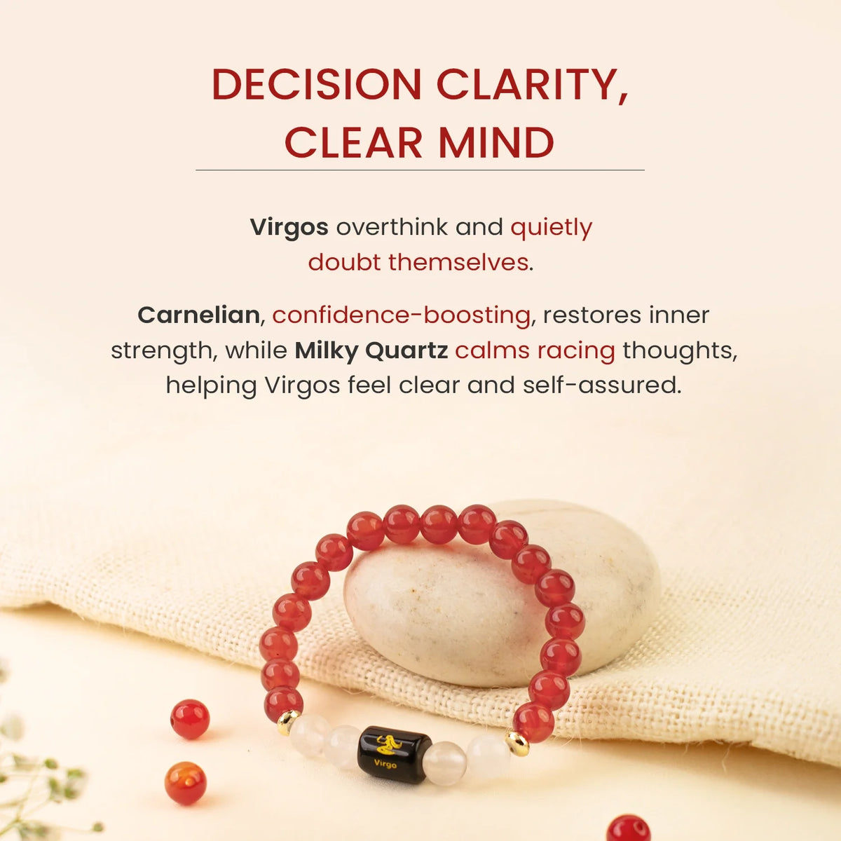 Virgo (कन्या राशि) Zodiac Carnelian & Milky Quartz Bracelet
|| 23 Aug – 22 Sep ||
