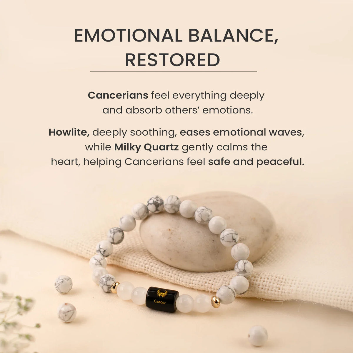 Cancer (कर्क राशि) Zodiac Howlite & Milky Quartz Bracelet
|| 21 Jun – 22 Jul ||